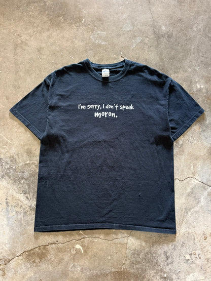 2000s I Don’t Speak Moron Tee (X-Large)
