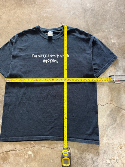 2000s I Don’t Speak Moron Tee (X-Large)